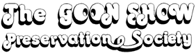 Goon Show
Preservation Society